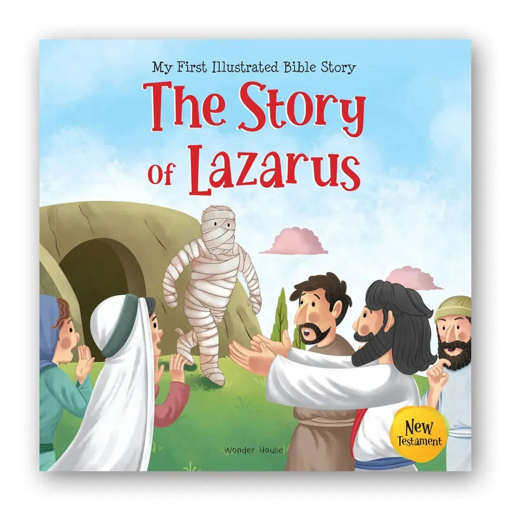 Wonder House My First Illustrated Bible Story: The Story of Lazarus - Naivri