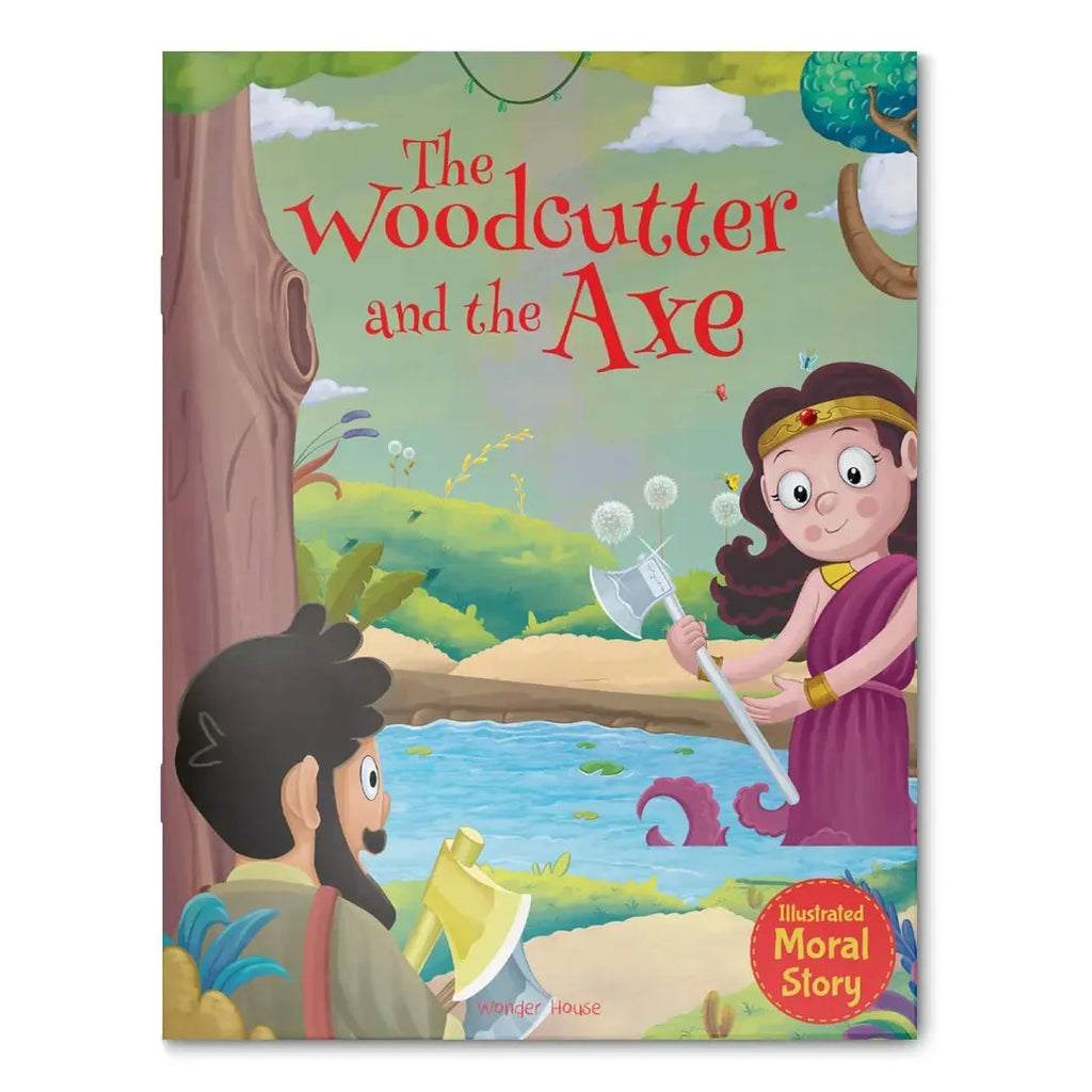 Wonder House The Woodcutter and the Axe - Illustrated Moral Story for Children - Naivri