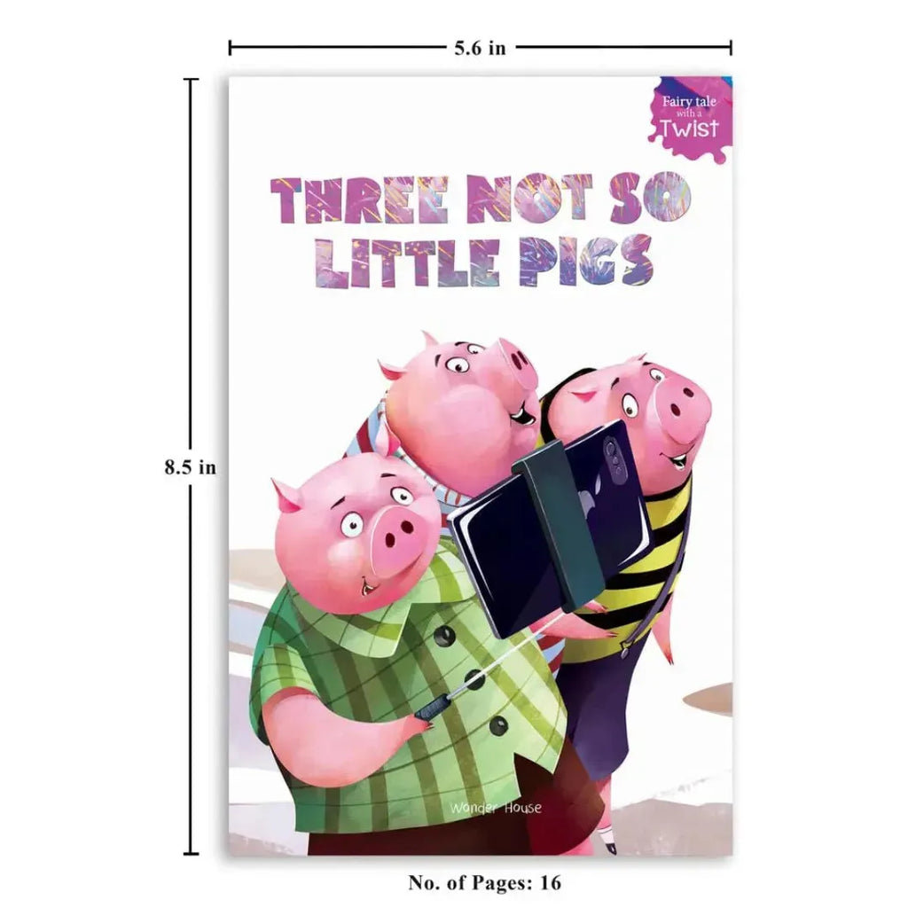 Wonder House Three Not-So-Little Pigs: Fairytales With A Twist - Naivri